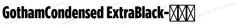 GothamCondensed ExtraBlack字体转换